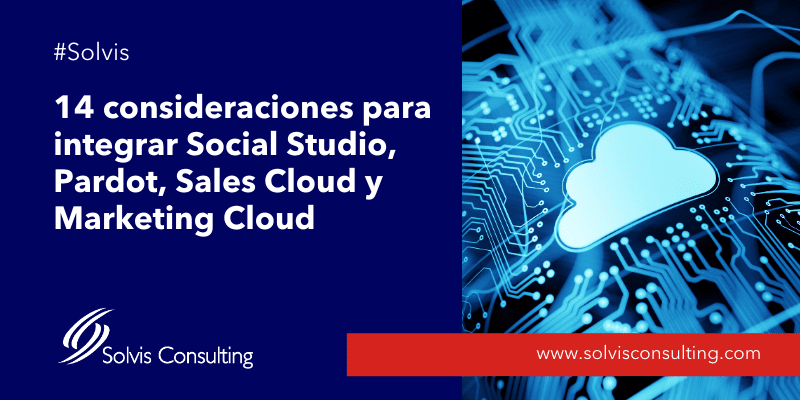 Pardot - Social Studio - Sales Cloud - Marketing Cloud - Solvis - Salesforce