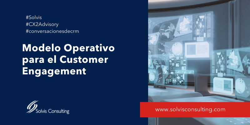 Modelo Operativo para el Customer Engagement