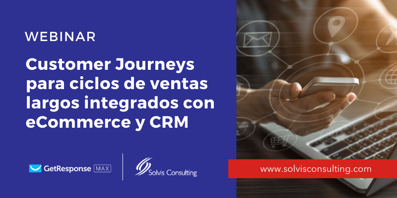 Customer Journeys para ciclos de ventas largos integrados con eCommerce y CRM